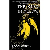 کتاب The King in Yellow, Deluxe Edition اثر جمعی از نویسندگان انتشارات Pushkin Press