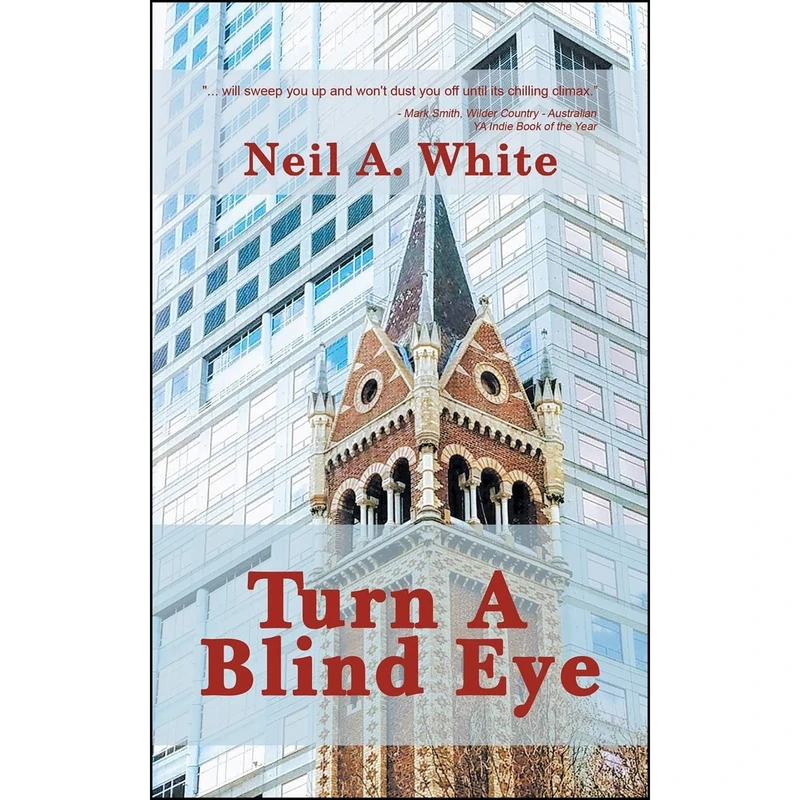 کتاب Turn A Blind Eye اثر Neil A White انتشارات Austin Macauley