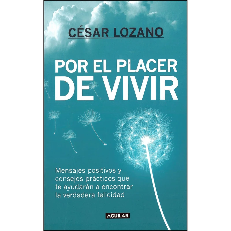 کتاب Por el placer de vivir / The Joy of Living  اثر Cesar Lozano انتشارات Aguilar