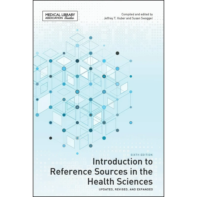 کتاب Introduction to Reference Sources in the Health Sciences  اثر Jeffrey T. Huber and Susan Swogger انتشارات ALA Neal-Schuman