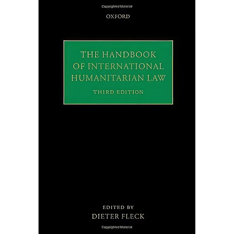 کتاب The Handbook of International Humanitarian Law اثر Dieter Fleck انتشارات Oxford University Press