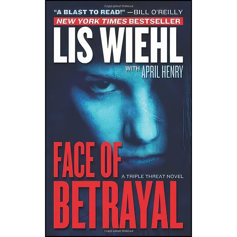 کتاب Face of Betrayal  اثر Lis Wiehl and April Henry انتشارات Forge Books