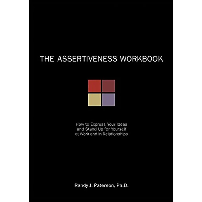 کتاب The Assertiveness Workbook اثر Randy J. Paterson انتشارات New Harbinger Publications