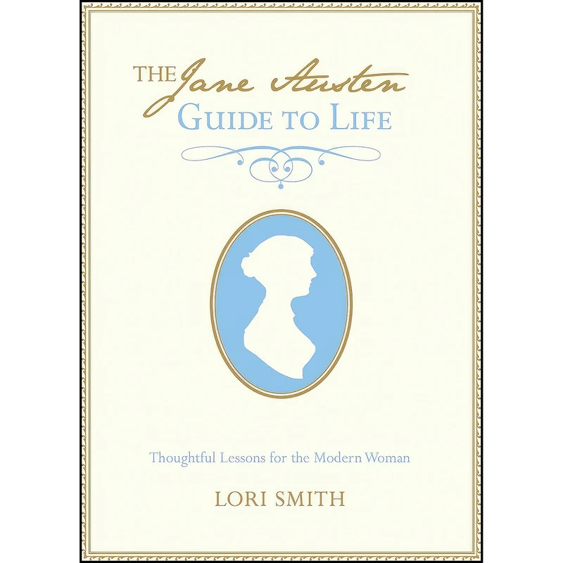 کتاب Jane Austen Guide to Life اثر Lori Smith انتشارات Skirt!