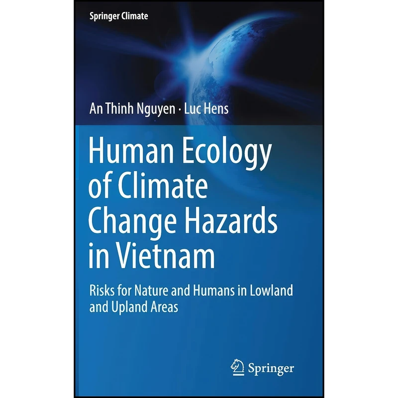 کتاب Human Ecology of Climate Change Hazards in Vietnam اثر An Thinh Nguyen and Luc Hens انتشارات Springer