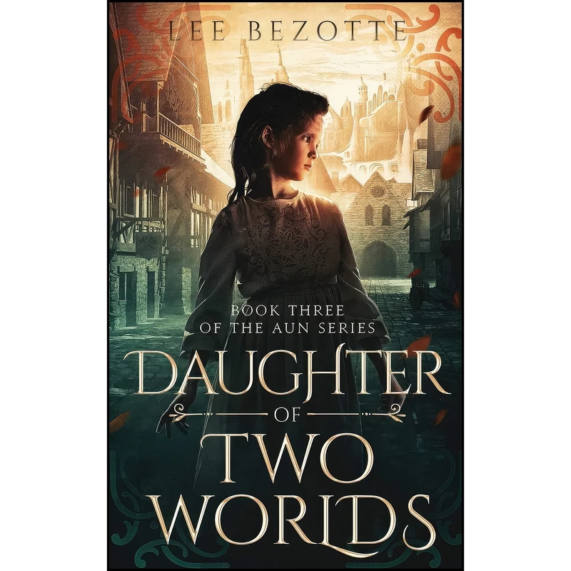 کتاب Daughter of Two Worlds اثر Lee Bezotte انتشارات تازه ها