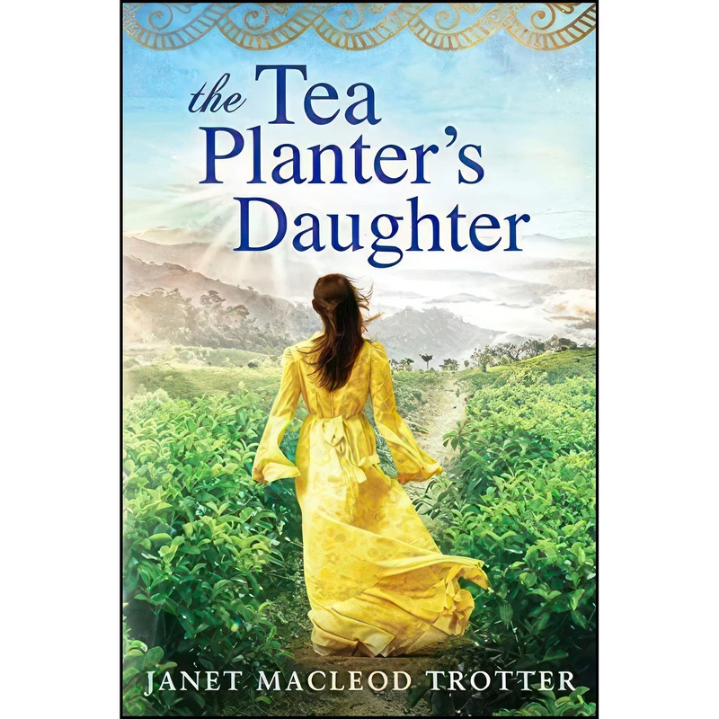 کتاب The Tea Planter's Daughter  اثر Janet MacLeod Trotter انتشارات تازه ها