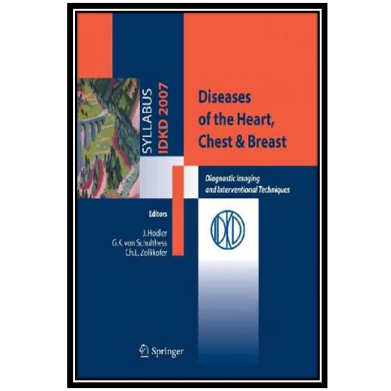 کتاب Diseases Of The Heart, Chest & Breast - Diagnostic Imaging and Interventional Techniques - Springer - Syllabus IDKD 2007Springer اثر جمعی از نویسندگان انتشارات مؤلفین طلایی
