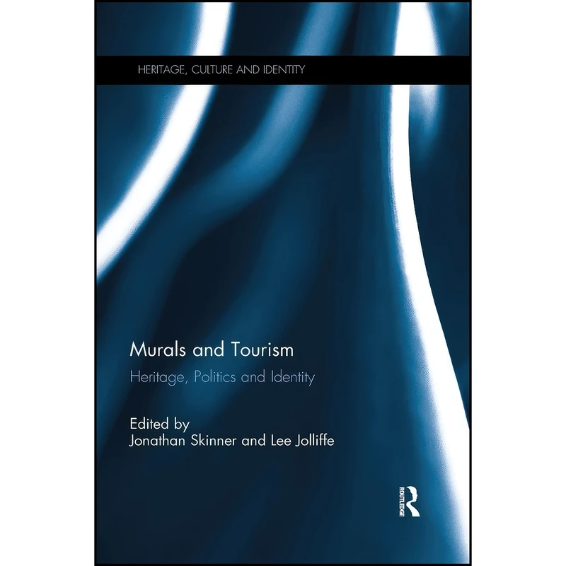 کتاب Murals and Tourism اثر Jonathan Skinner انتشارات Routledge