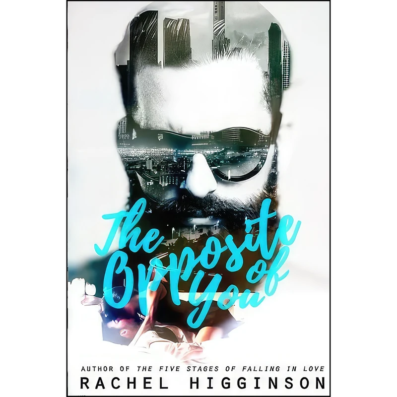 کتاب The Opposite of You  اثر Rachel Higginson انتشارات تازه ها