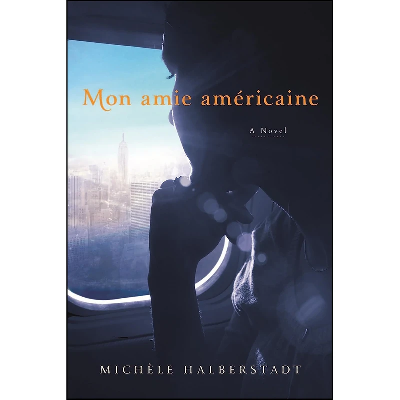 کتاب Mon amie americaine اثر Michele Halberstadt انتشارات Other Press
