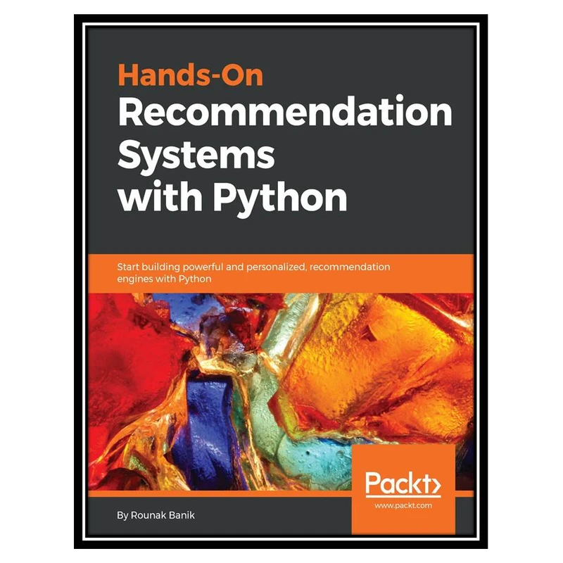 کتاب Hands-On Recommendation Systems with Python اثر Rounak Banik انتشارات مؤلفین طلایی