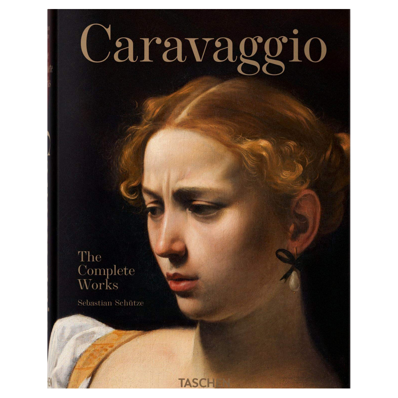 کتاب Caravaggio: The Complete Works اثر Sebastian Schutze انتشارات تاشن