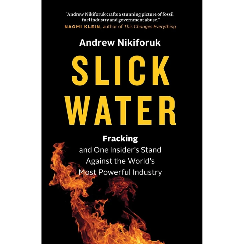 کتاب Slick Water اثر Andrew Nikiforuk انتشارات Greystone Books