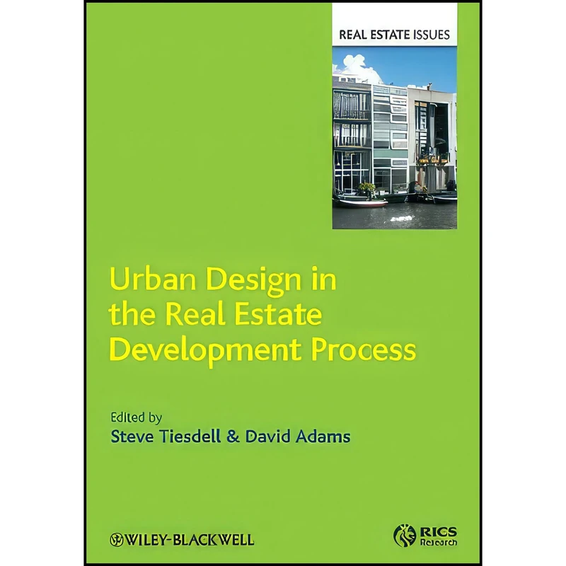 کتاب Urban Design in the Real Estate Development Process اثر Steve Tiesdell and David Adams انتشارات Wiley-Blackwell