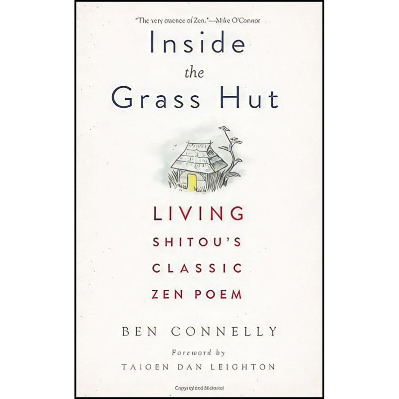 کتاب Inside the Grass Hut اثر Ben Connelly and Taigen Dan Leighton انتشارات Wisdom Publications