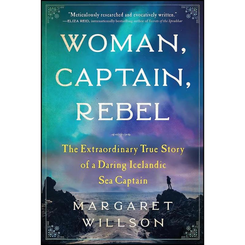 کتاب Woman, Captain, Rebel اثر Margaret Willson انتشارات Sourcebooks