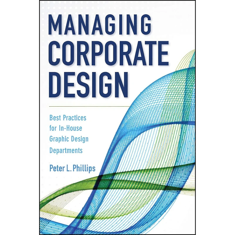 کتاب Managing Corporate Design اثر Peter L. Phillips انتشارات تازه‌ها