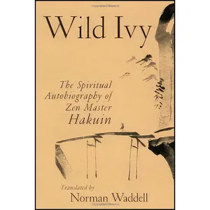 کتاب Wild Ivy اثر Hakuin Ekaku and Norman Waddell انتشارات Shambhala