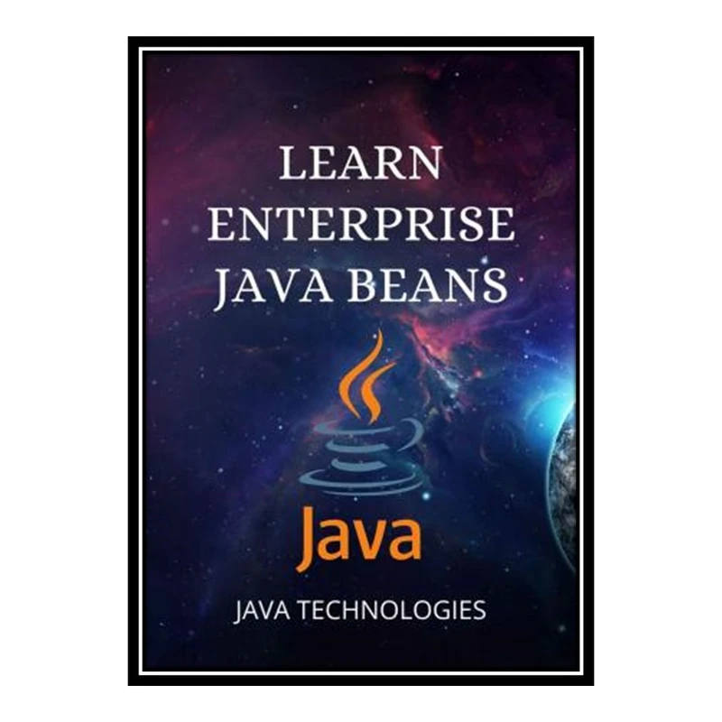 کتاب Learn Enterprise Java Beans اثر ANSARI HASANRAZA انتشارات مؤلفین طلایی