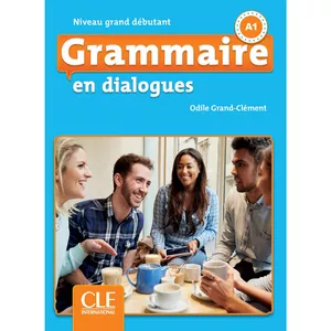 کتاب Grammaire en dialogues nivea grand debutant اثر odile grand clement انتشارات CLE international