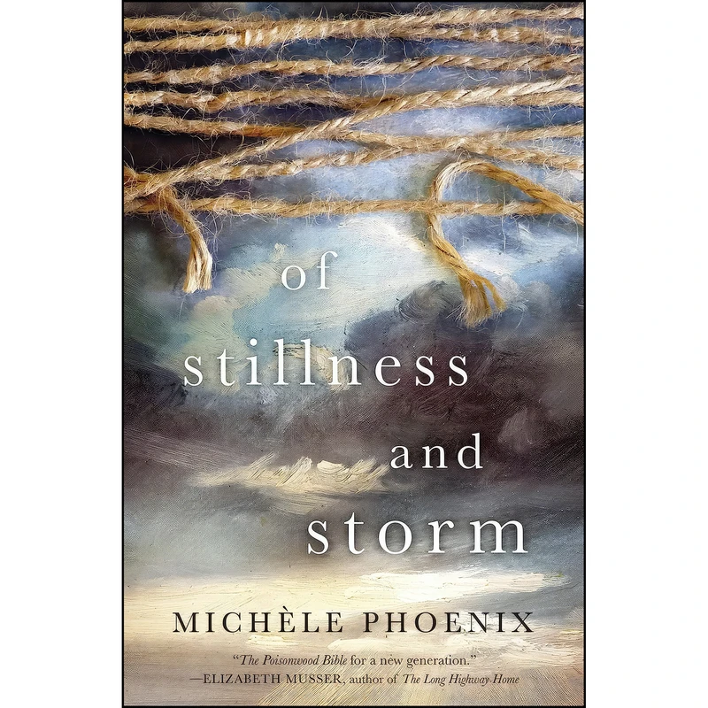 کتاب Of Stillness and Storm اثر Michele Phoenix انتشارات Thomas Nelson