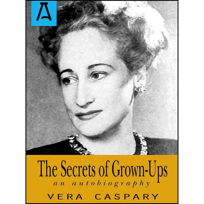 کتاب The Secrets of Grown-Ups اثر Vera Caspary انتشارات Open Road Distribution