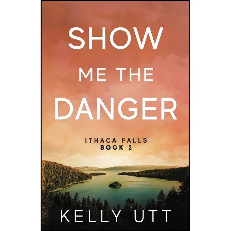 کتاب Show Me the Danger  اثر Kelly Utt انتشارات تازه ها