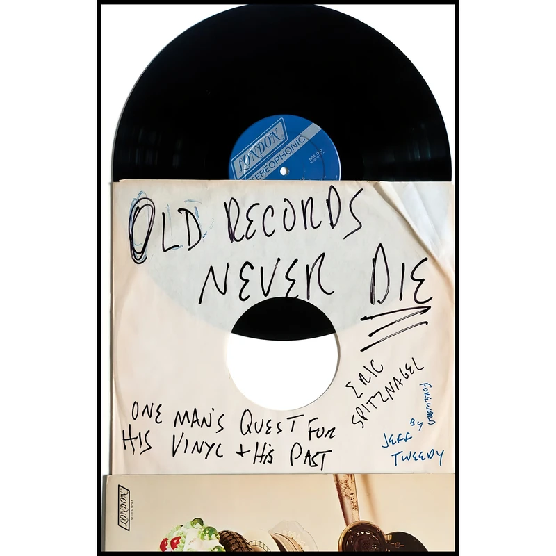 کتاب Old Records Never Die اثر Eric Spitznagel and Jeff Tweedy انتشارات Plume
