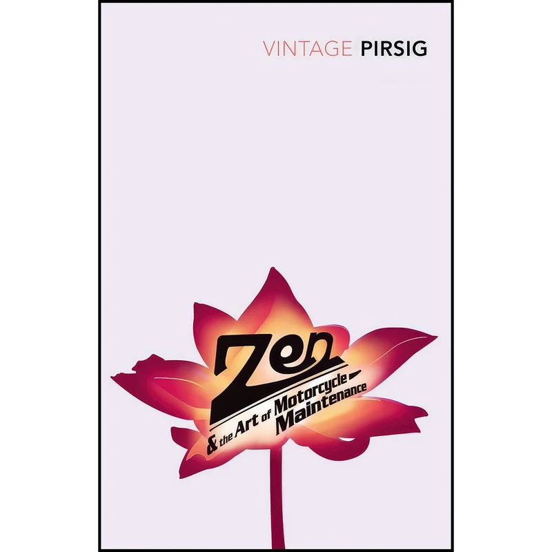 کتاب Zen and the Art of Motorcycle Maintenance اثر Robert M. Pirsig انتشارات Vintage Classics
