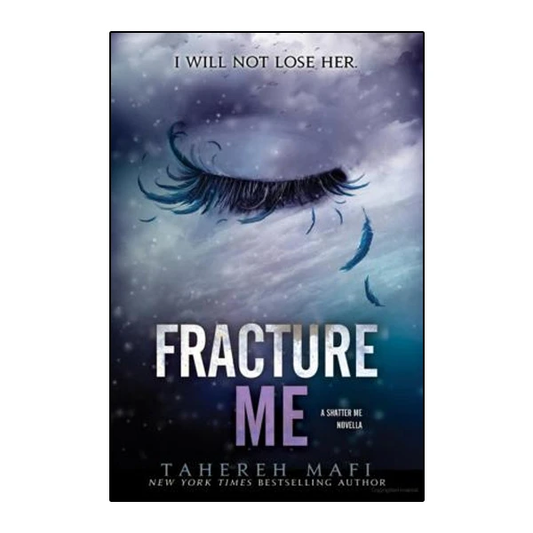 کتاب Fracture Me اثر Tahereh Mafi انتشارات نبض دانش