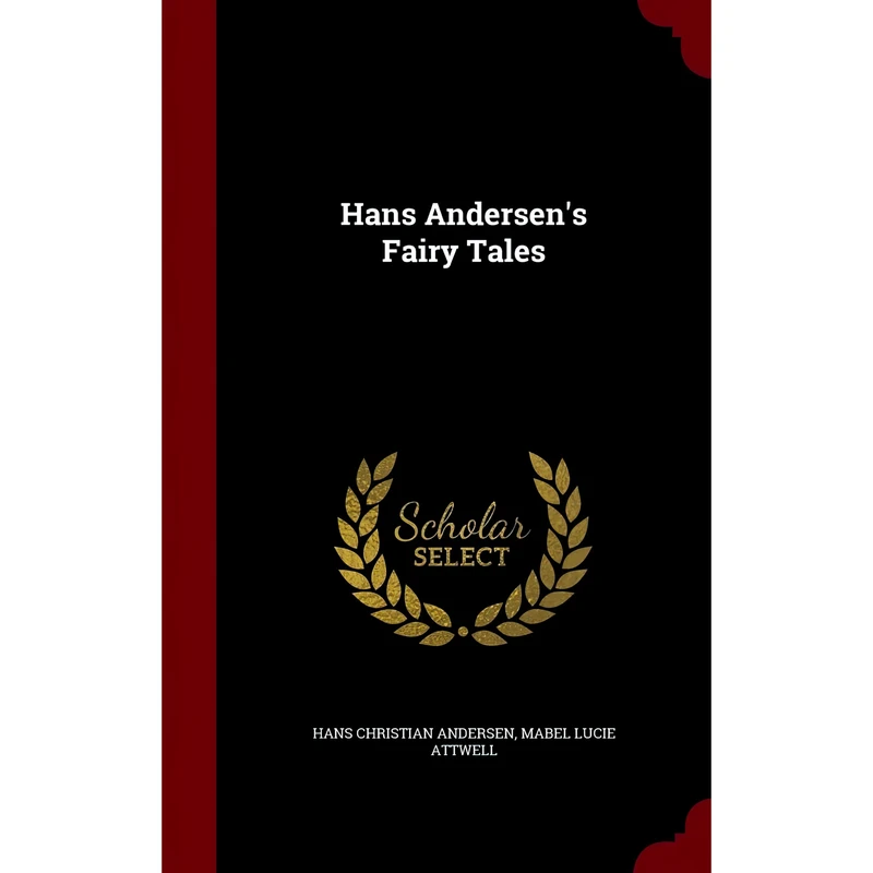 کتاب Hans Andersen,s Fairy Tales اثر Hans Christian Andersen and Mabel Lucie Attwell انتشارات Andesite Press