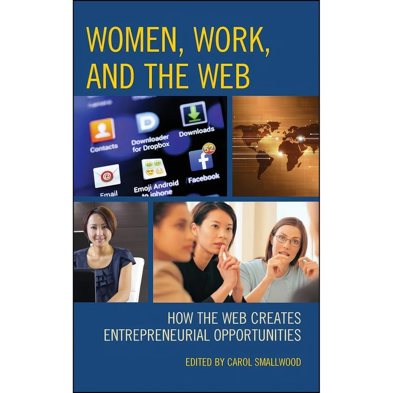 کتاب Women, Work, and the Web اثر Carol Smallwood انتشارات Rowman   Littlefield Publishers