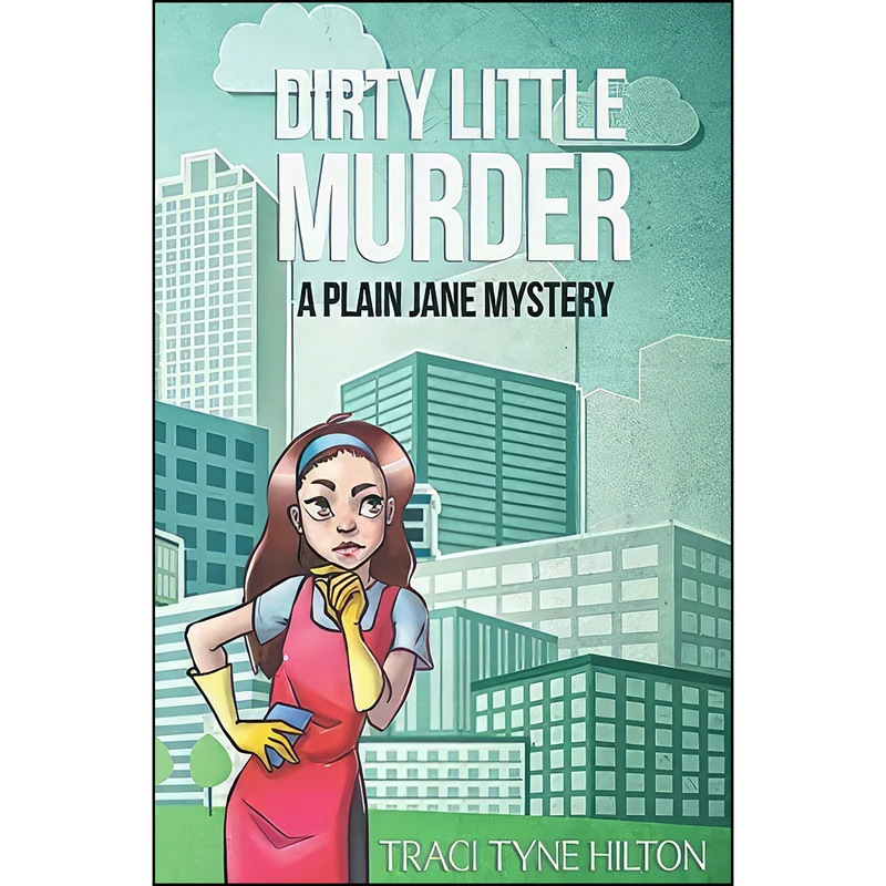 کتاب Dirty Little Murder اثر Traci Tyne Hilton انتشارات تازه ها