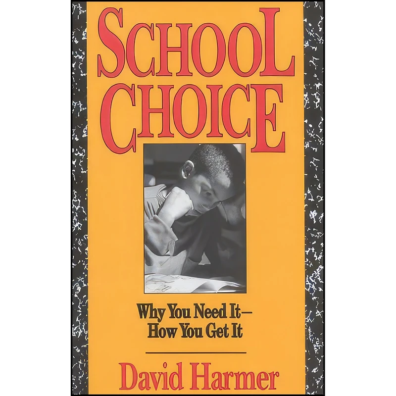 کتاب School Choice اثر David Harmer انتشارات Cato Institute