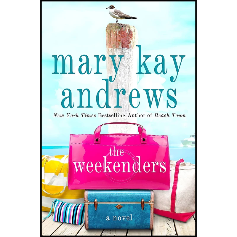 کتاب The Weekenders اثر Mary Kay Andrews انتشارات St. Martins Press