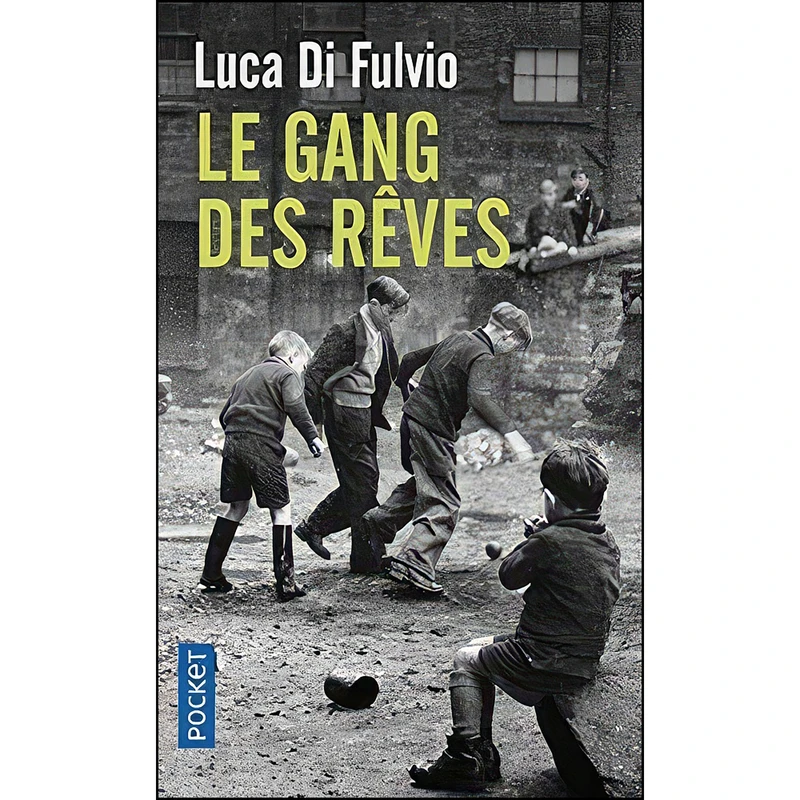 کتاب فرانسوی Le Gang des reves اثر Luca Di Fulvio انتشارات French and European Publications Inc 