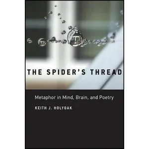 کتاب The Spiders Thread اثر Keith J. Holyoak انتشارات The MIT Press