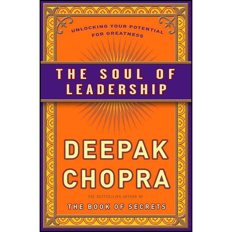 کتاب The Soul of Leadership اثر Deepak Chopra انتشارات Harmony