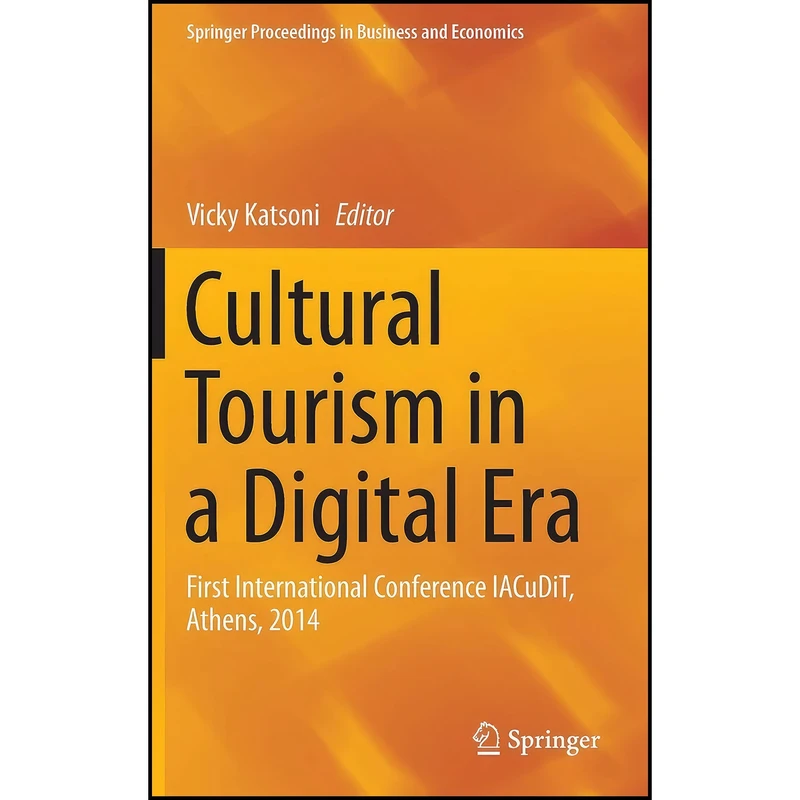 کتاب Cultural Tourism in a Digital Era اثر Vicky Katsoni انتشارات Springer