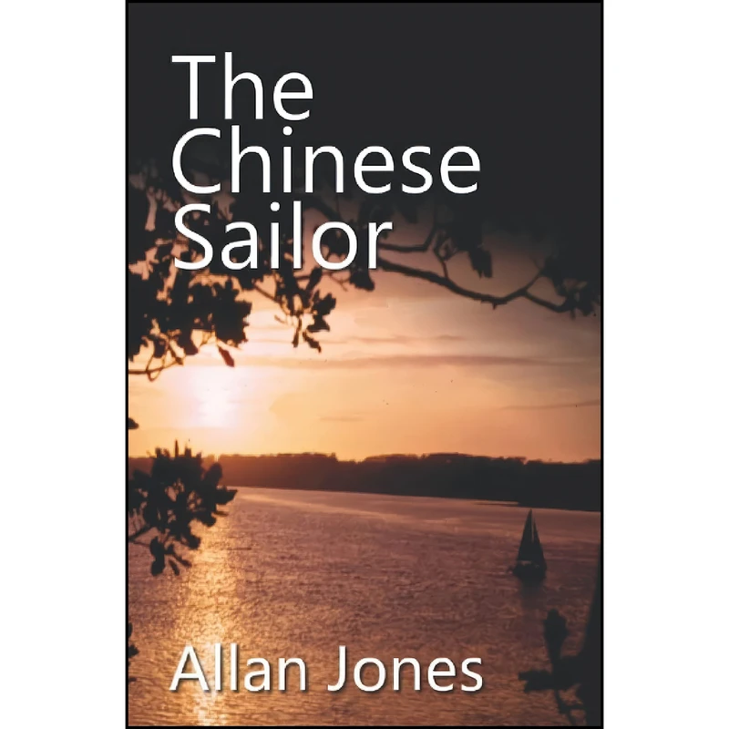 کتاب The Chinese Sailor  اثر Allan Jones انتشارات تازه ها