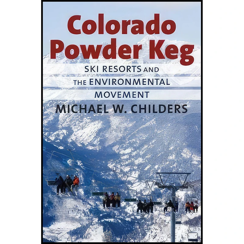 کتاب Colorado Powder Keg اثر Michael W. Childers انتشارات University Press of Kansas
