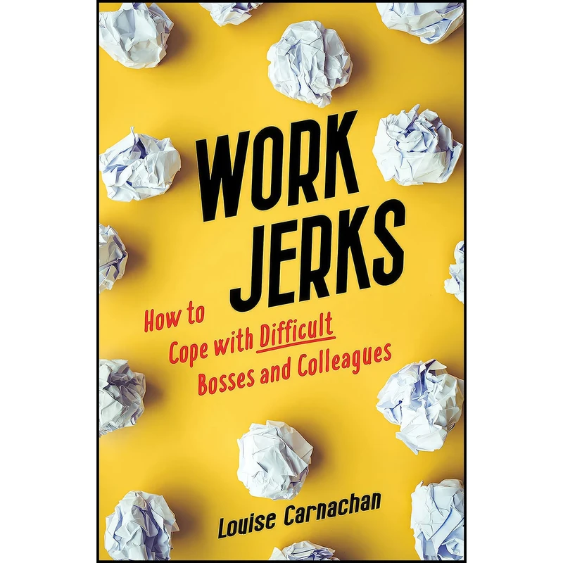 کتاب Work Jerks اثر Louise Carnachan انتشارات She Writes Press