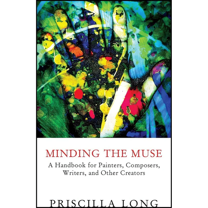 کتاب Minding the Muse اثر Priscilla Long انتشارات Coffeetown Press