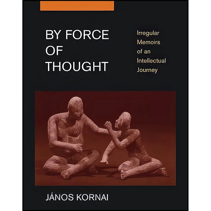 کتاب By Force of Thought اثر Janos Kornai انتشارات The MIT Press