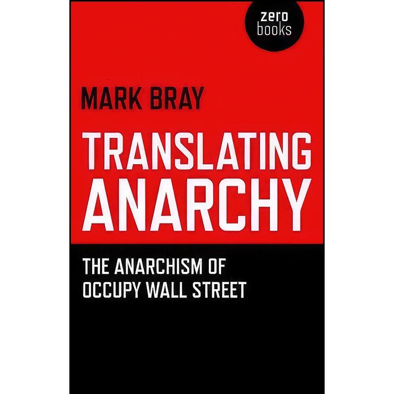 کتاب Translating Anarchy اثر Mark Bray انتشارات Zero Books