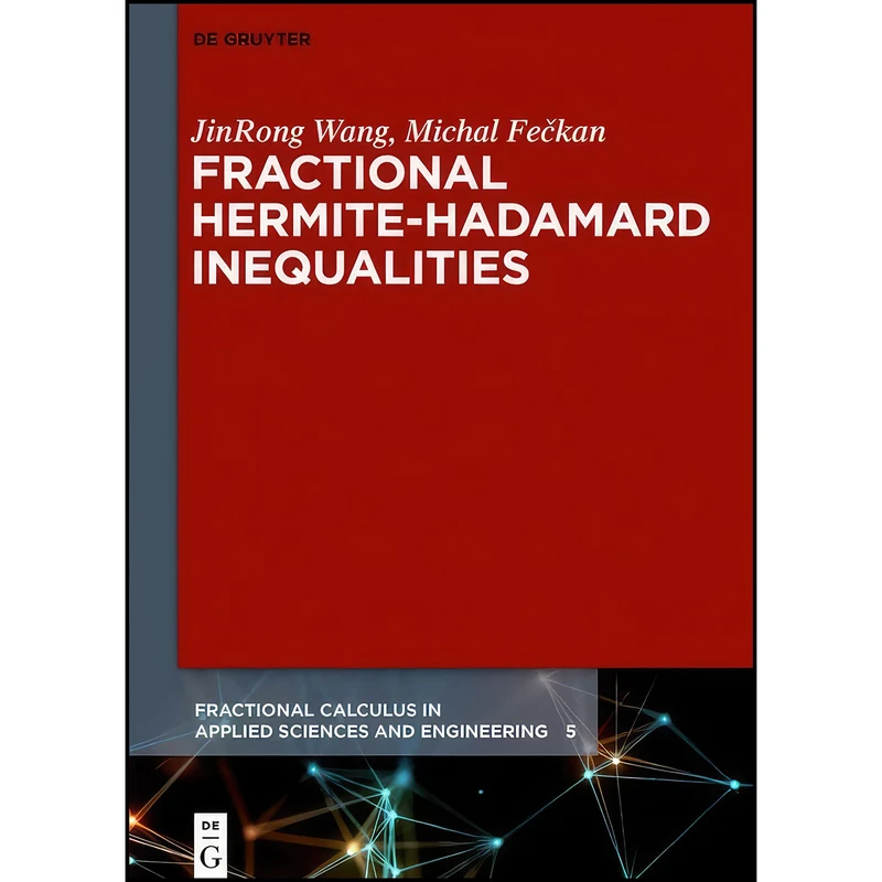 کتاب Fractional Hermite-Hadamard Inequalities  اثر JinRong Wang انتشارات De Gruyter