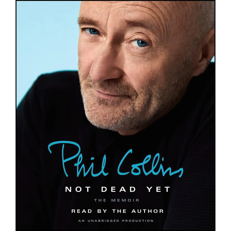 کتاب Not Dead Yet اثر Phil Collins انتشارات Random House Audio