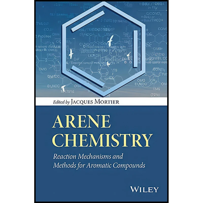 کتاب Arene Chemistry اثر Jacques Mortier انتشارات Wiley