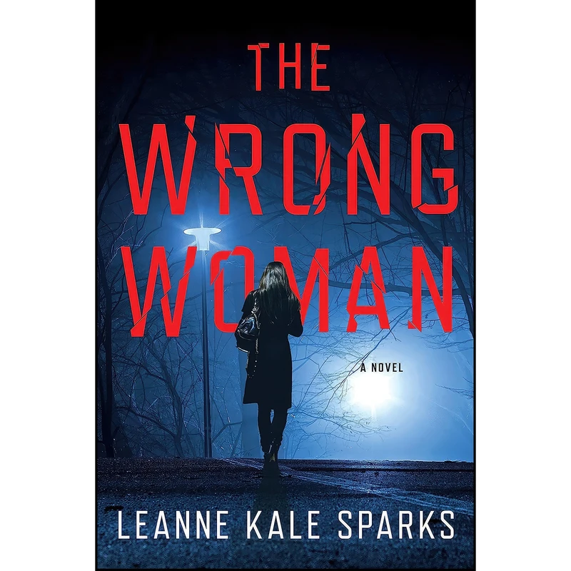 کتاب The Wrong Woman اثر Leanne Kale Sparks انتشارات Crooked Lane Books